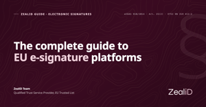 The Complete Guide to EU E-Signature Platforms