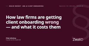 How Law Firms Are Getting Client Onboarding Wrong - and What It Costs