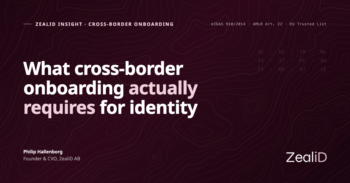 What Cross-Border Onboarding Actually Requires for Identity